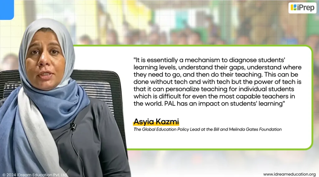 Understand the Need of Adaptive Learning from Asyia Kazmi, the Global Education Policy Lead at the Bill and Melinda Gates Foundation